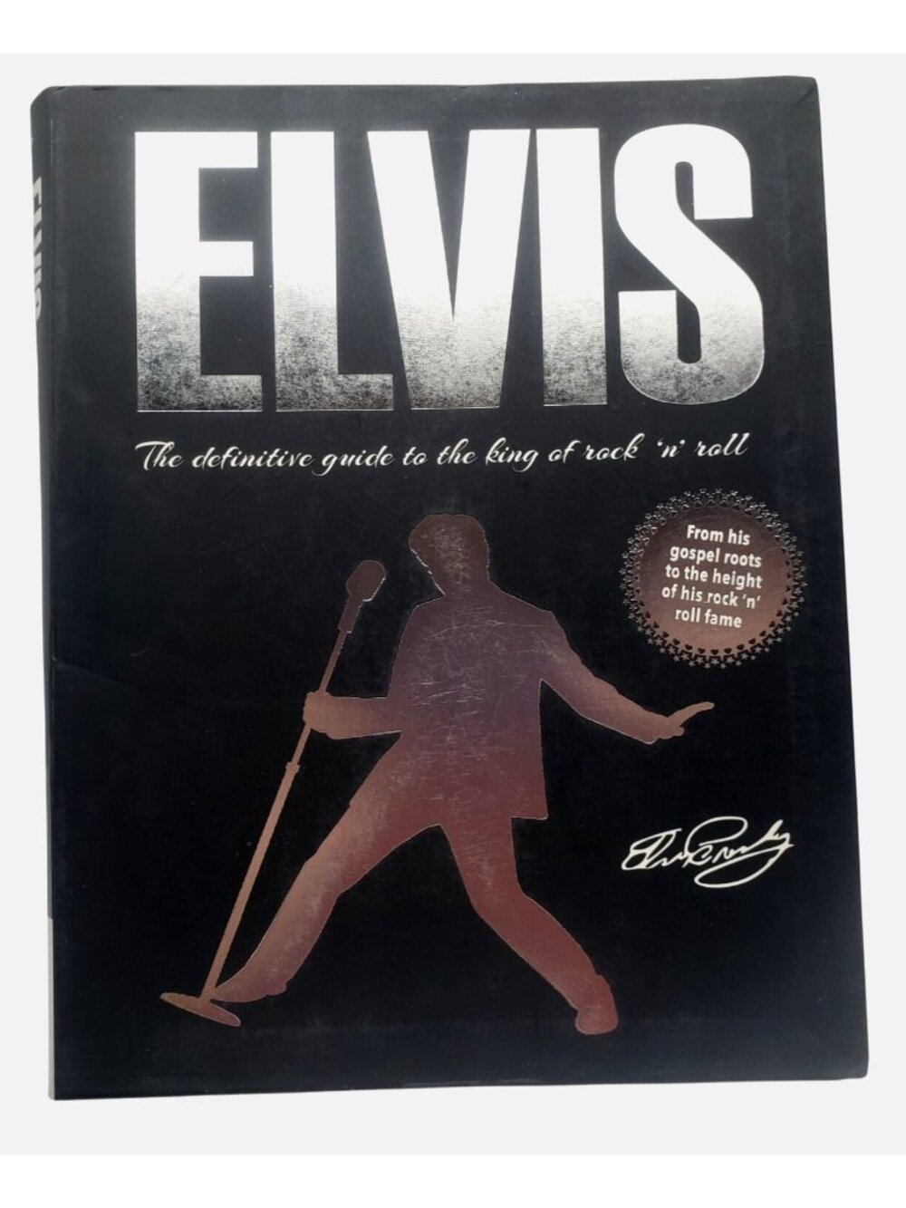 Elvis The Definitive Guide To The King Of Rock N Roll Book Paperback